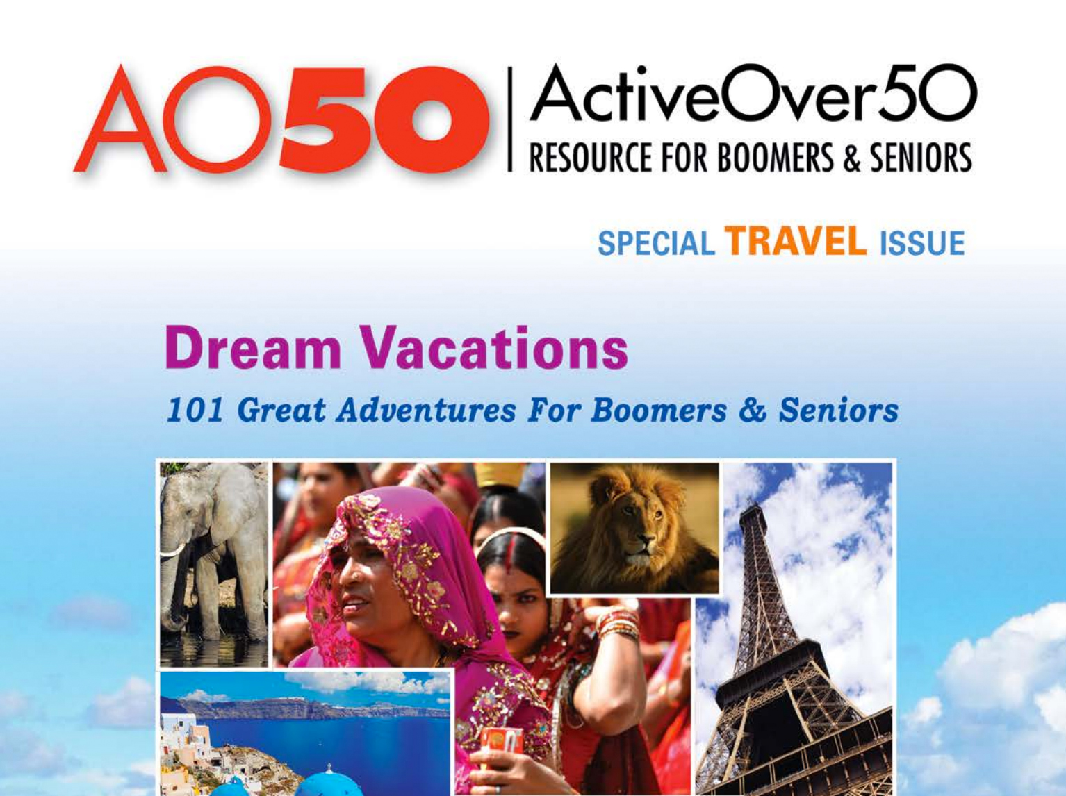 ACTIVEOVER50 | Dream Vacations – Special Travel Issue